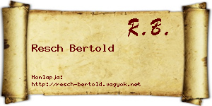 Resch Bertold névjegykártya